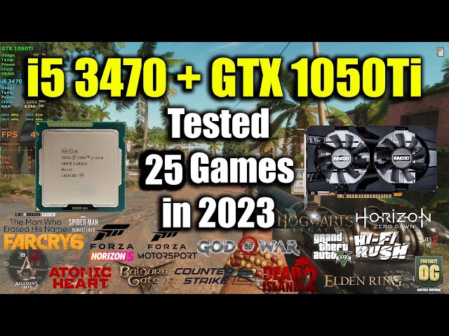 i5 3470 + GTX 1050Ti Tested 25 Games in 2023