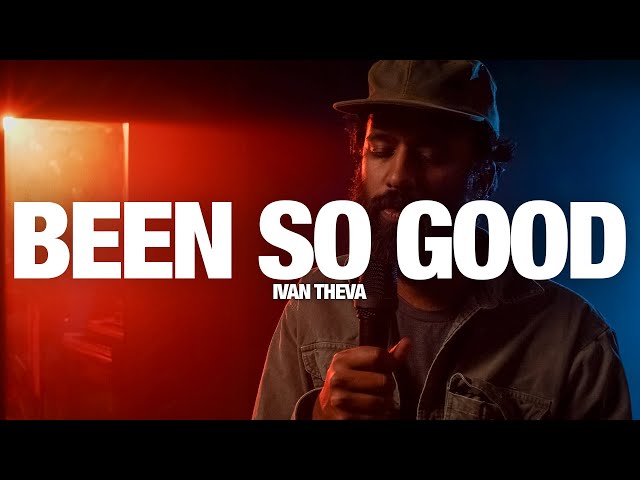 IVAN THEVA - Been So Good: Song Session