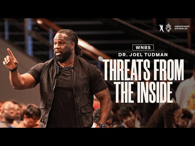 Threats From The Inside - Pastor Dr. Joel Tudman