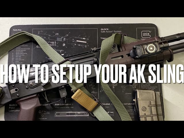How To Setup Your AK Sling