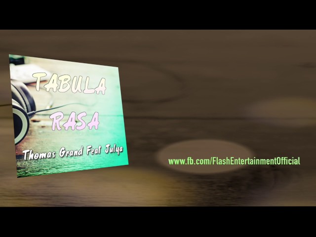 Thomas Grand Feat. Julya - Tabula Rasa