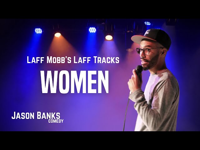 Laff Mobb’s Laff Tracks (Women) - Jason Banks