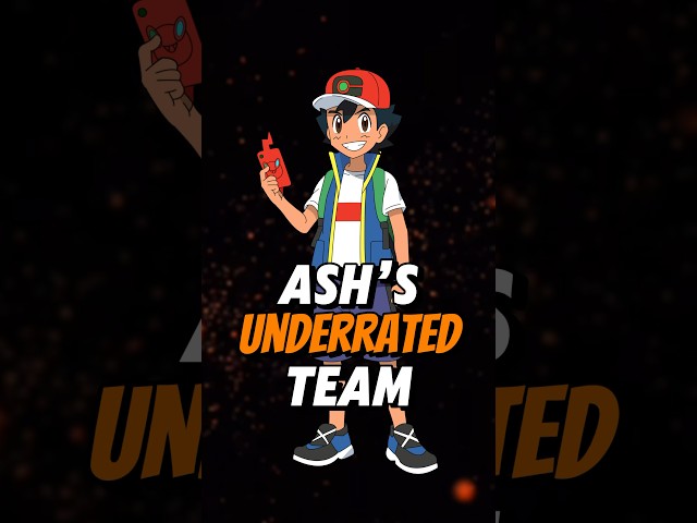 Ash Ketchum’s ALL UNDERRATED TEAM!