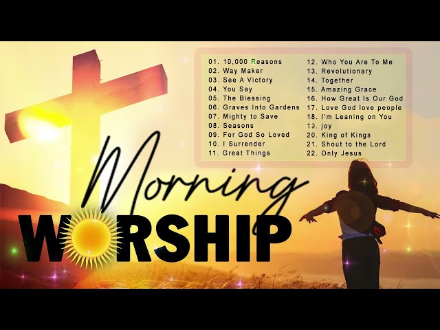 Early Morning Worship Songs For Prayer 2021 - Non-Stop Morning Devotion Worship Songs 2021
