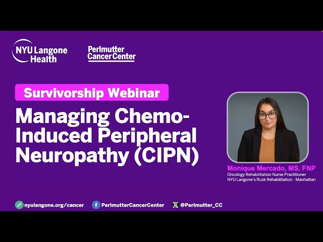 Managing Chemotherapy - Induced Peripheral Neuropathy (CIPN) in Cancer Survivorship