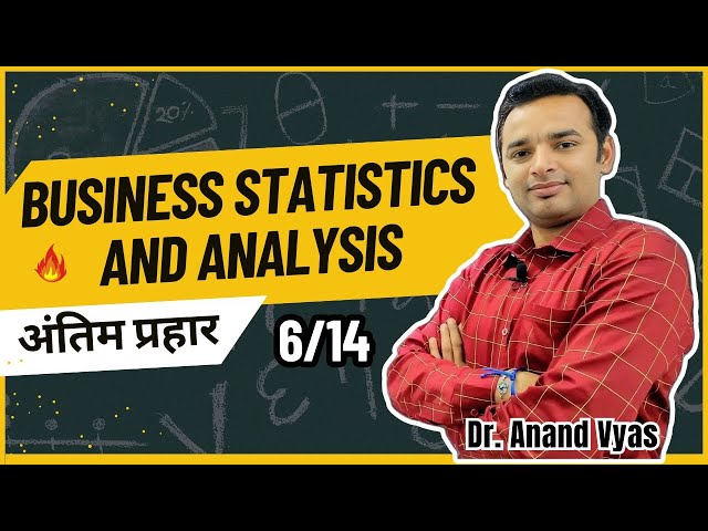 business statistics and analysis | Antim Prahar 2024 |🔥6/14🔥| MBA Important Questions Answer | AKTU