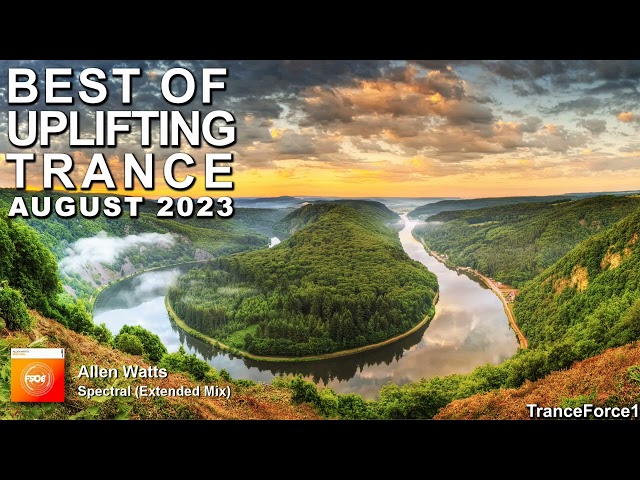 BEST OF UPLIFTING TRANCE MIX (August 2023) | TranceForce1