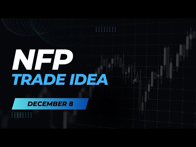 Dec 08 NFP Trade idea