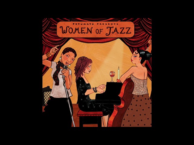 Women of Jazz (Official Putumayo Version)