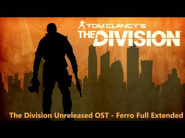 Tom Clancy's The Division Unreleased OST - Ferro (Unreleased Version)