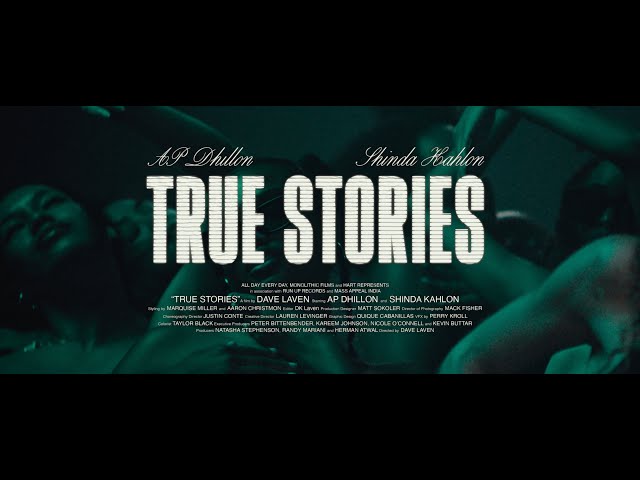 True Stories -  AP Dhillon | Shinda Kahlon (Official Music Video)