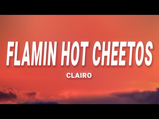 Clairo - Flamin Hot Cheetos (Lyrics)