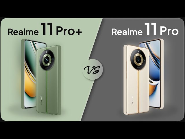 Realme 11 Pro+ VS Realme 11 Pro Comparison |@MobileNerdTech