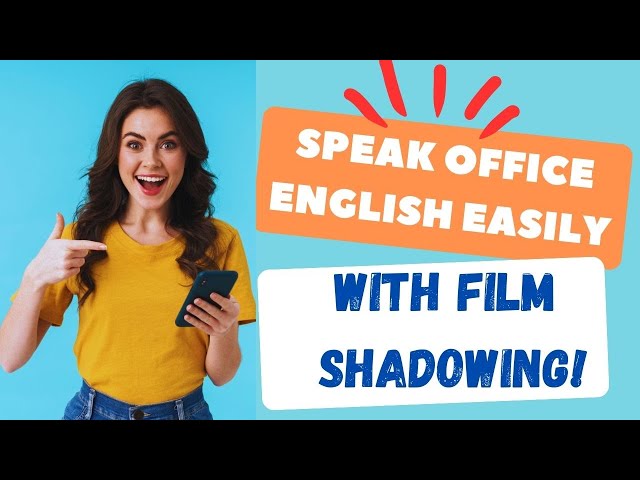 Shadowing English Epeaking Practice |Speak Office English Easily with Film Shadowing!