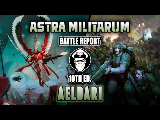 Aeldari Vs Astra Militarum! | 10th Edition Battle Report | Warhammer 40,000