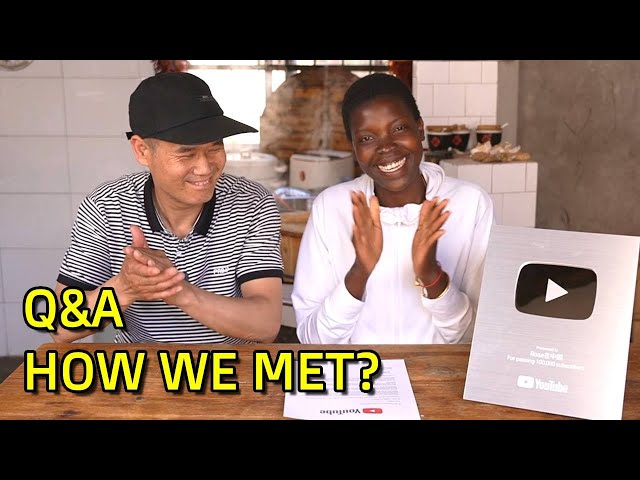 HOW WE MET: From Africa to China (Q&A + SILVER PLAY BUTTON Unboxing)