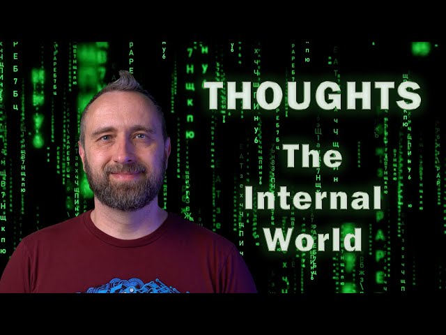 Thoughts (The Internal World)
