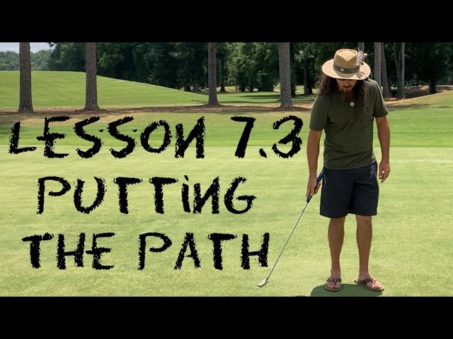 Wizard Golf Instruction Lesson 7.3 Putting The Path
