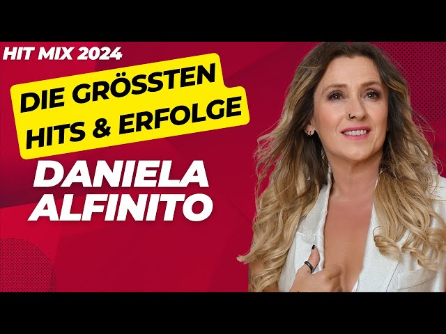 Die größten Hits & Erfolge ⭐ Daniela Alfinito ⭐ Hit Mix 2024