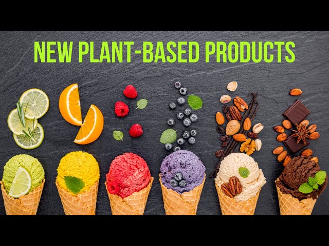 New Plant-Based Products April 30 2022