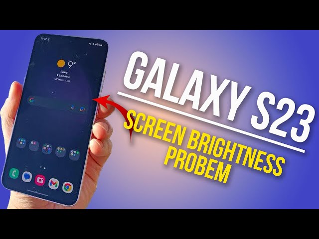 How to Resolve Galaxy S23 Display Brightness Problems