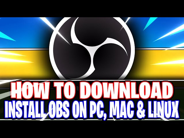 OBS Studio: How to Download & Install on Windows, Mac and Linux (OBS Studio Tutorial)