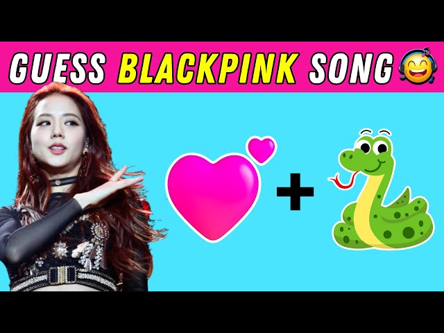 Guess the BLACKPINK SONG by Emoji 🎵 Only TRUE BLINKS Can! ❣️