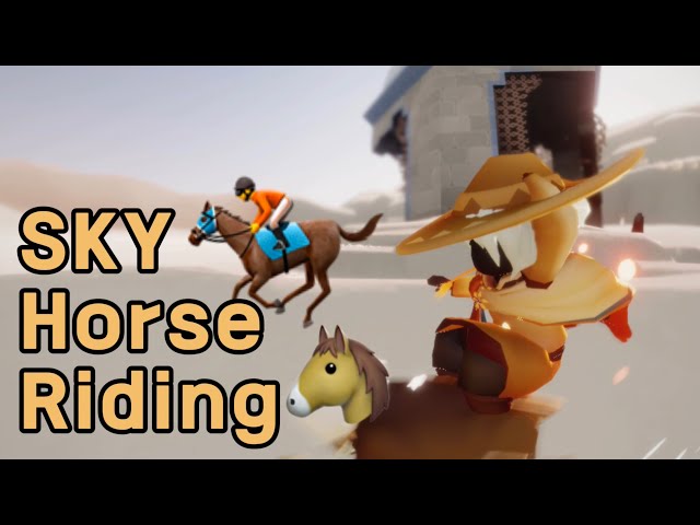 How To Ride A Horse | Sky cotl children of the light