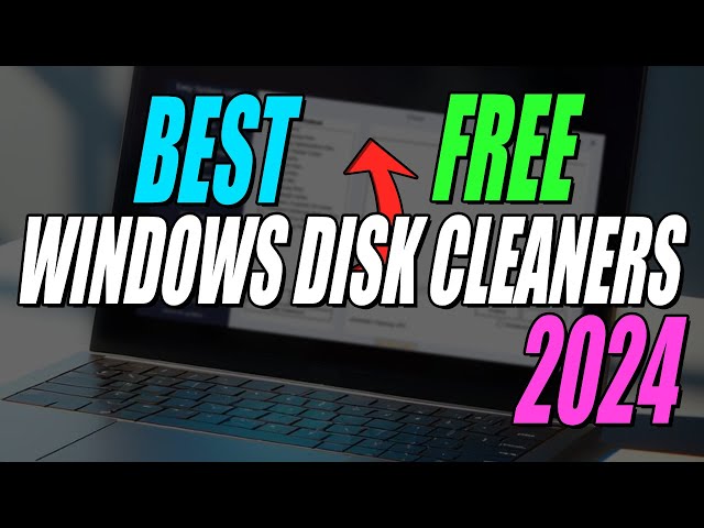 Best Free Windows Disk Cleaners 2024