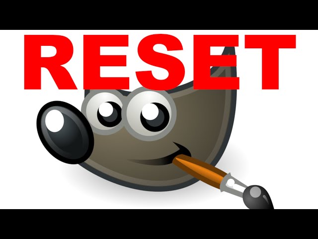How to Reset GIMP's User Interface - How To Do a Full Reset of GIMP