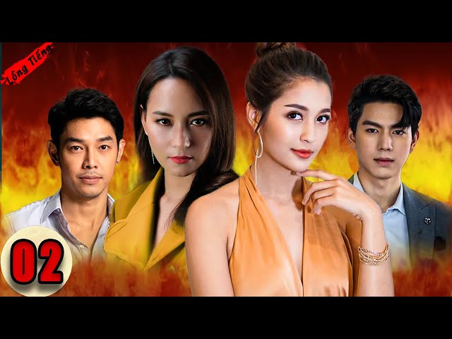 Phim Thái Lan | CUỘC CHIẾN TÌNH YÊU - TẬP 02 [ Lồng Tiếng ]🎬Phim Drama Thái Lan Đặc Sắc Nhất 2023