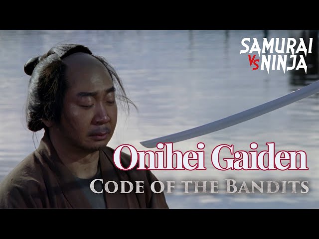 Onihei Gaiden | Code of the Bandits | SAMURAI VS NINJA | English Sub