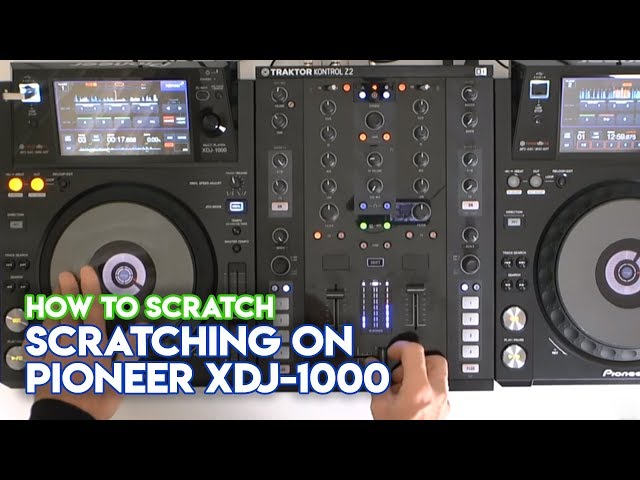 Scratching On Pioneer XDJ-1000