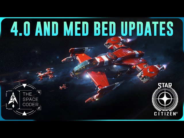 Star Citizen - Alpha 4.0 and Major Medical Bed Change
