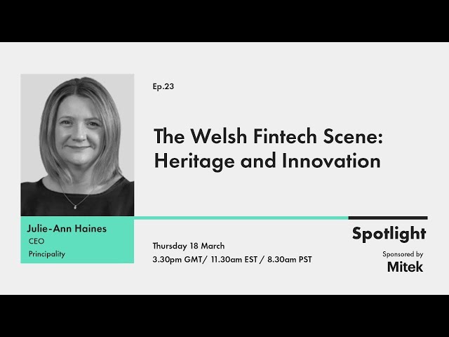 Julie-Ann Haines, CEO at Principality on the welsh fintech scene | Spotlight | Ep. 23