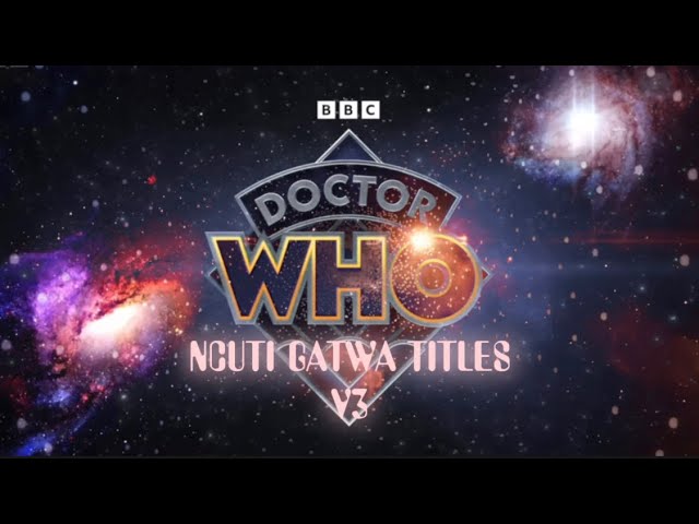 Doctor Who - Ncuti Gatwa Titles V3