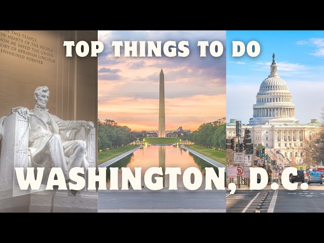 Top Things to Do in Washington, D.C. | Travel Guide