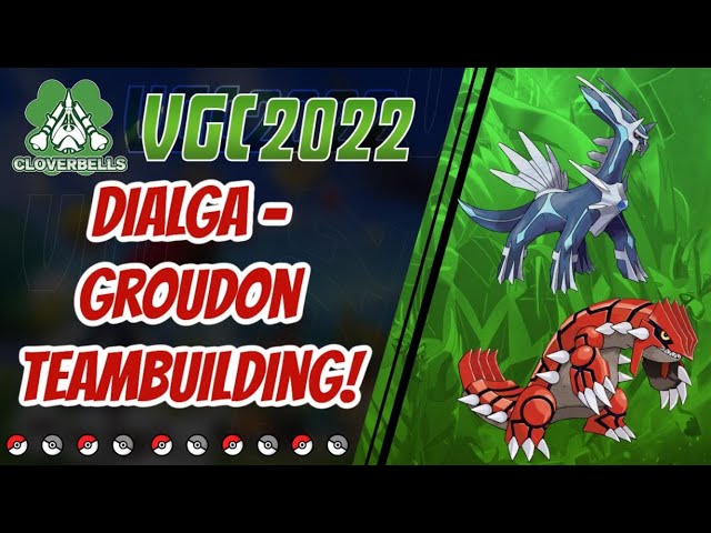 Series 12 Dialga - Groudon Teambuilding! | VGC 2022 | Pokemon Sword & Shield | EV's, Items, Movesets