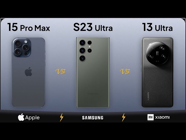 iPhone 15 Pro Max vs Galaxy S23 Ultra vs Xiaomi 13 Ultra | Mobile Nerd