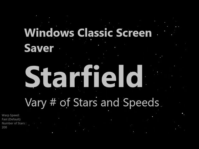 Windows Classic Screensaver  - Starfield with varying numbers of stars and speeds