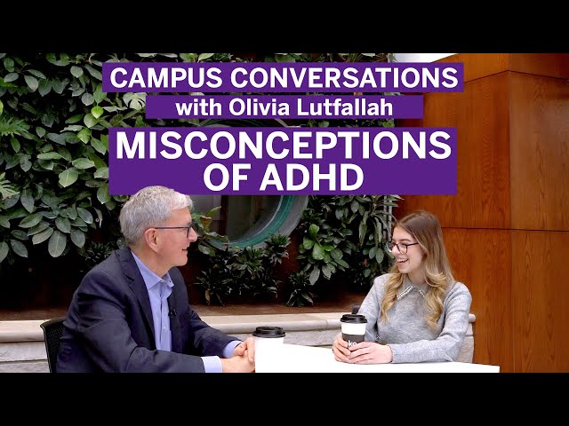 Common Misconceptions of ADHD-Campus Conversations with President Shepard & Olivia Lutfallah