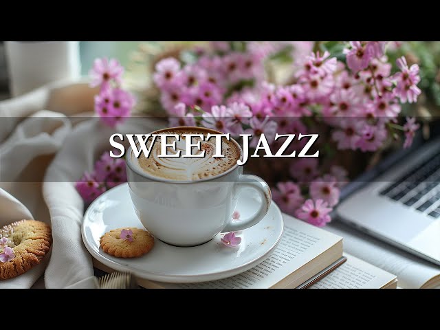 Sweet Morning Coffee Jazz - Summer Cofe Jazz Music For Energy The Day