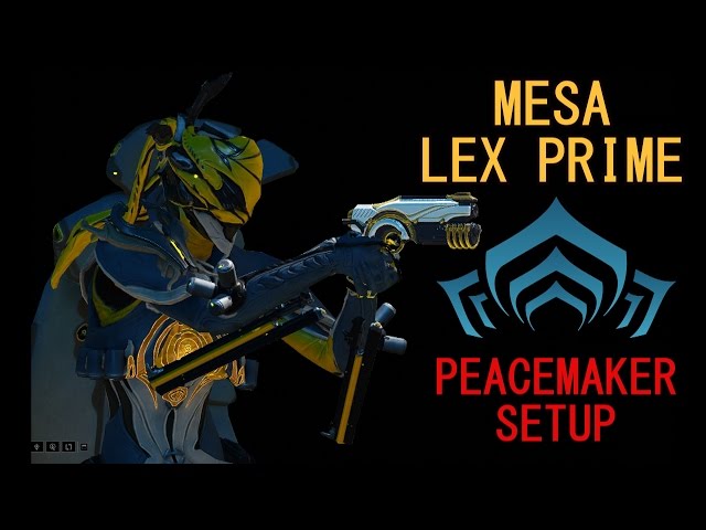Warframe Builds - MESA PEACEMAKER SETUP - Mesa (4 Forma) & Lex Prime (4 Forma)
