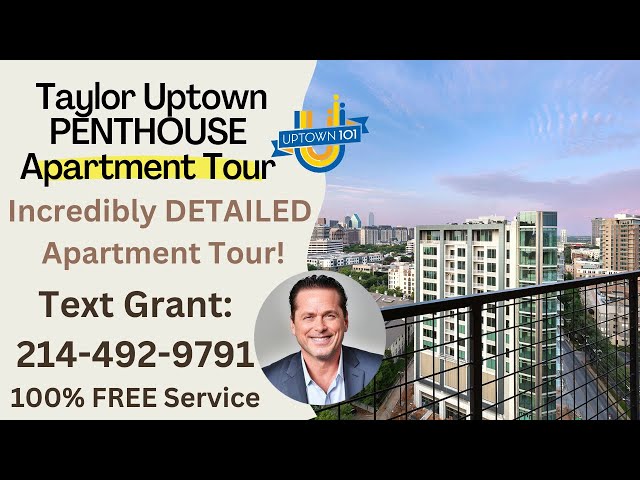 Taylor Uptown | Dallas Penthouse Tour | Two Bedroom Penthouse #2 walkthrough!
