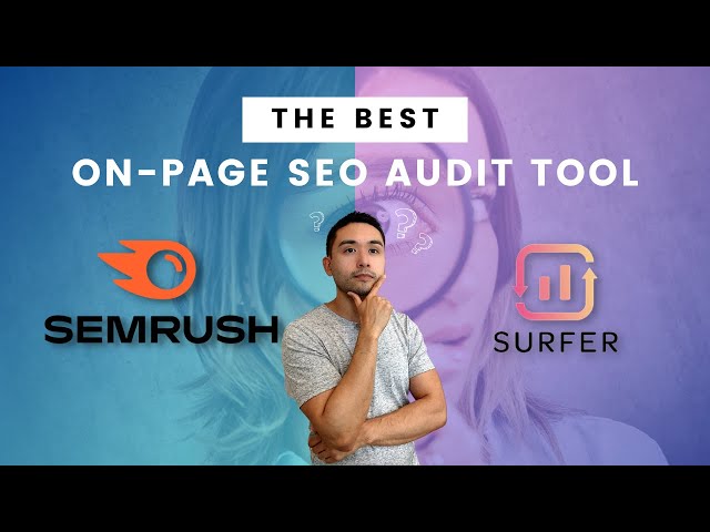 Surfer vs Semrush - On Page SEO Audit Tool (+Google Sheet)