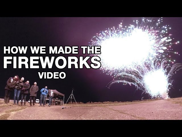 How We Made The Fireworks Video