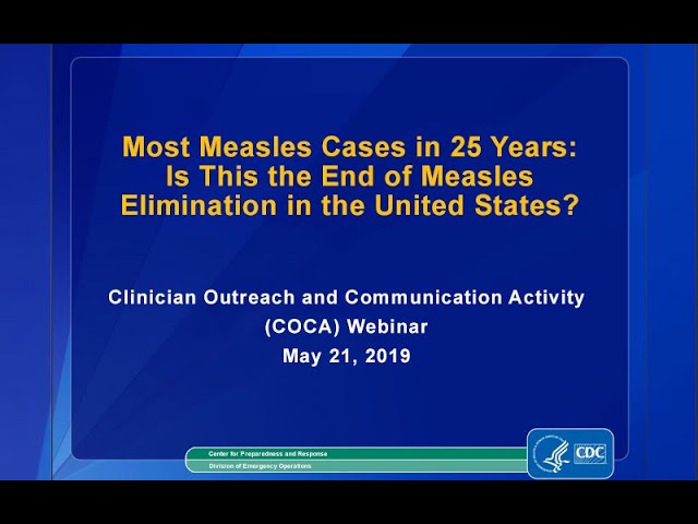 Most Measles Cases in 25 Years: Is This the End of Measles Elimination in the United States?