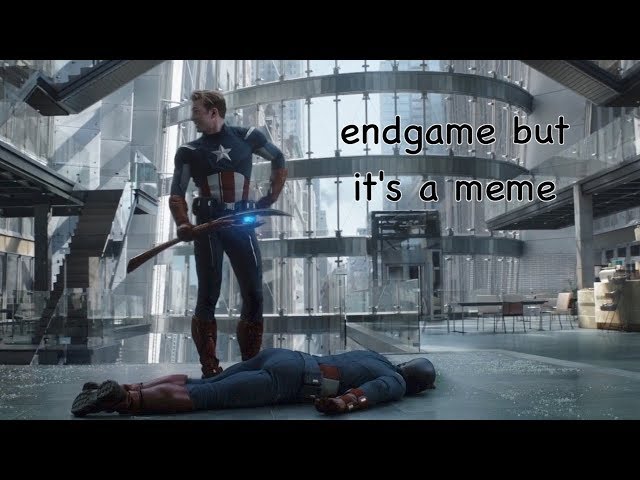 avengers endgame but it's a meme