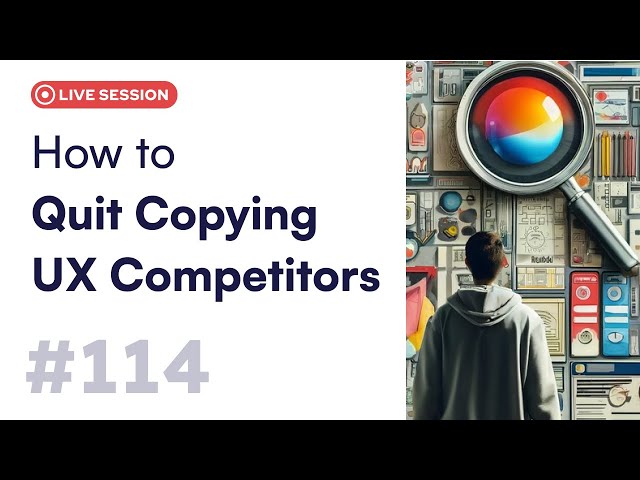 How to Quit Copying UX Competitors | Live with Prasad Kantamneni