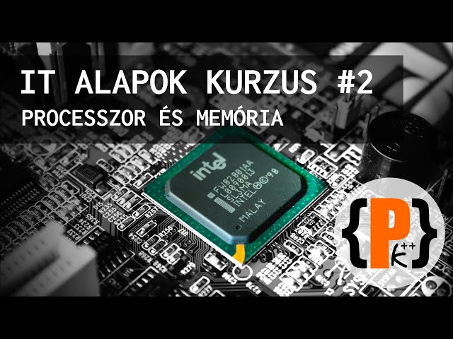 Processzor és memória